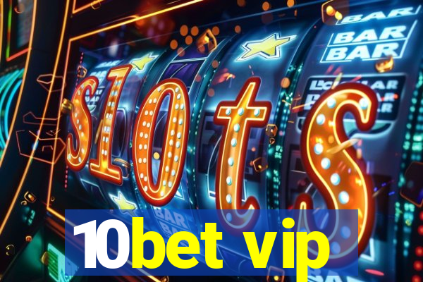 10bet vip